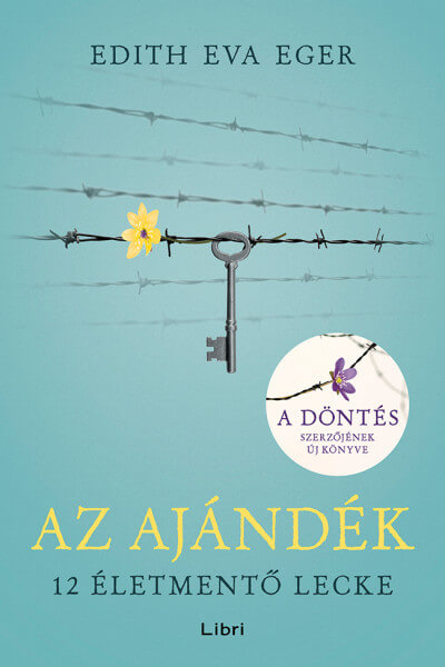 Edith Eva Eger: Az ajándék